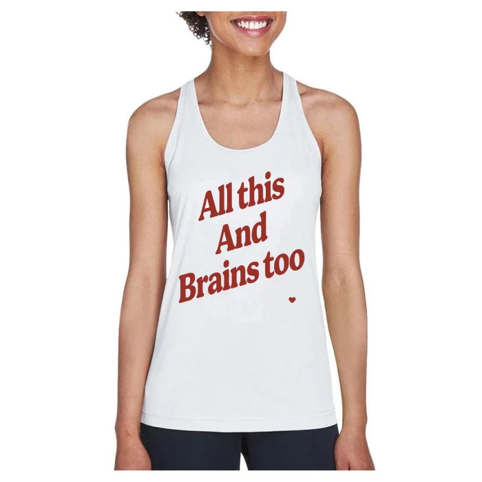 Kristin Jones All This And Brains Too Women's Racerback Tank