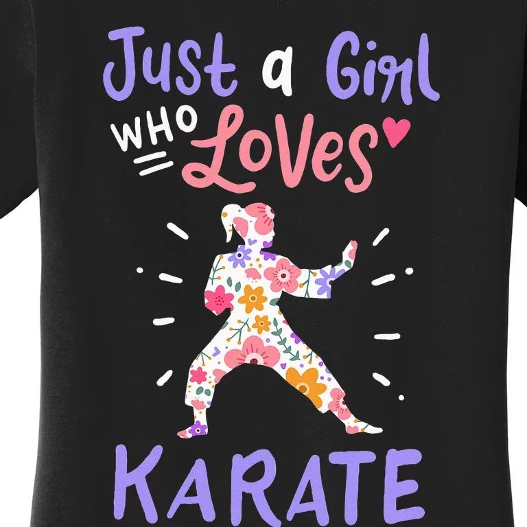 Karate Just A Girl Who Loves Karate Gift Women's T-Shirt