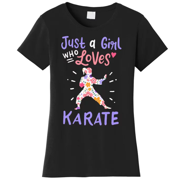 Karate Just A Girl Who Loves Karate Gift Women's T-Shirt