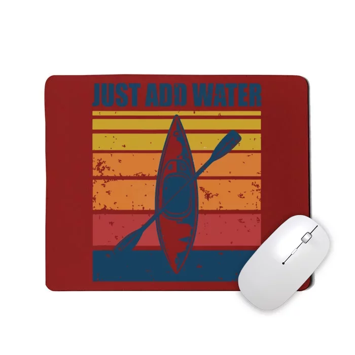 Kayak Just Add Water Funny Kayaking Mousepad