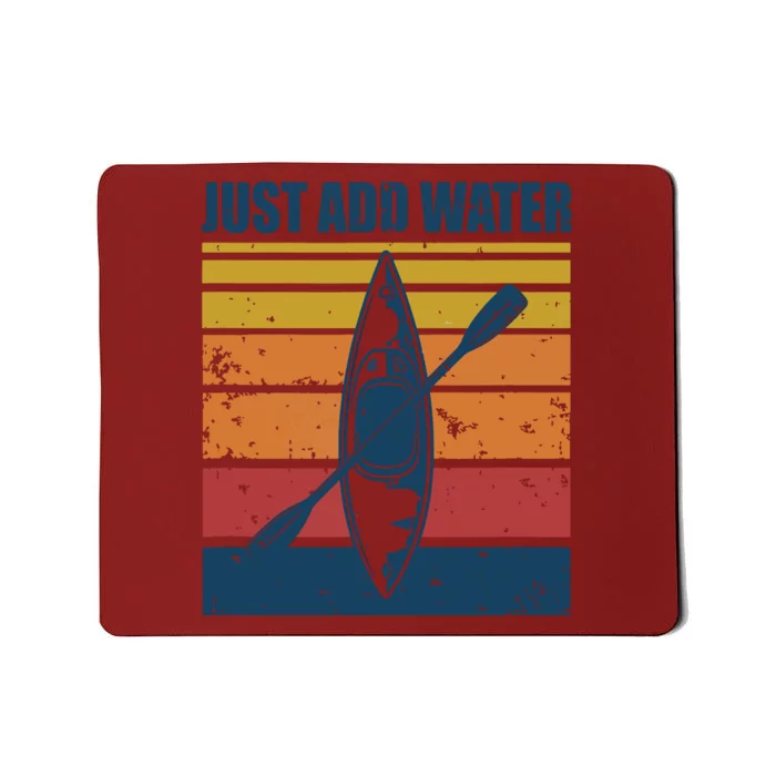 Kayak Just Add Water Funny Kayaking Mousepad