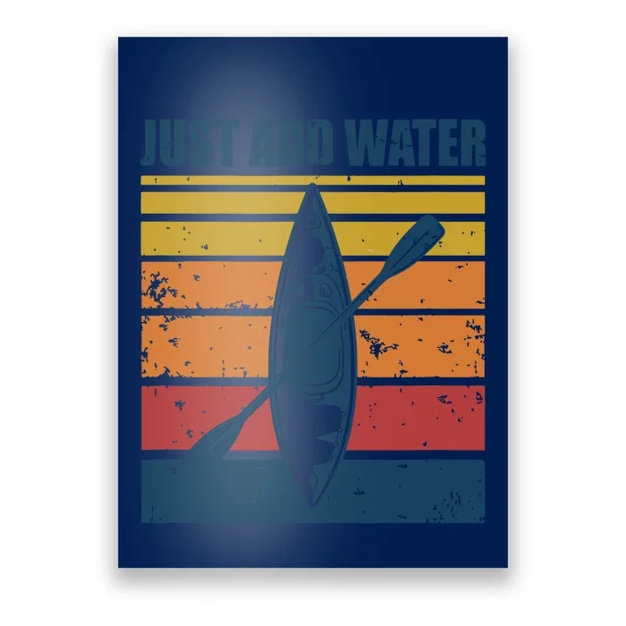 Kayak Just Add Water Funny Kayaking Poster