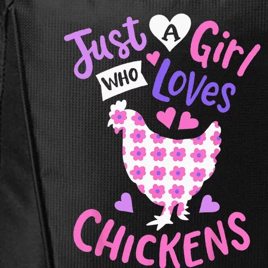 Just A Girl Who Loves Chickens Chicken Hen Love Cute City Backpack