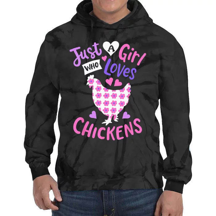 Just A Girl Who Loves Chickens Chicken Hen Love Cute Tie Dye Hoodie