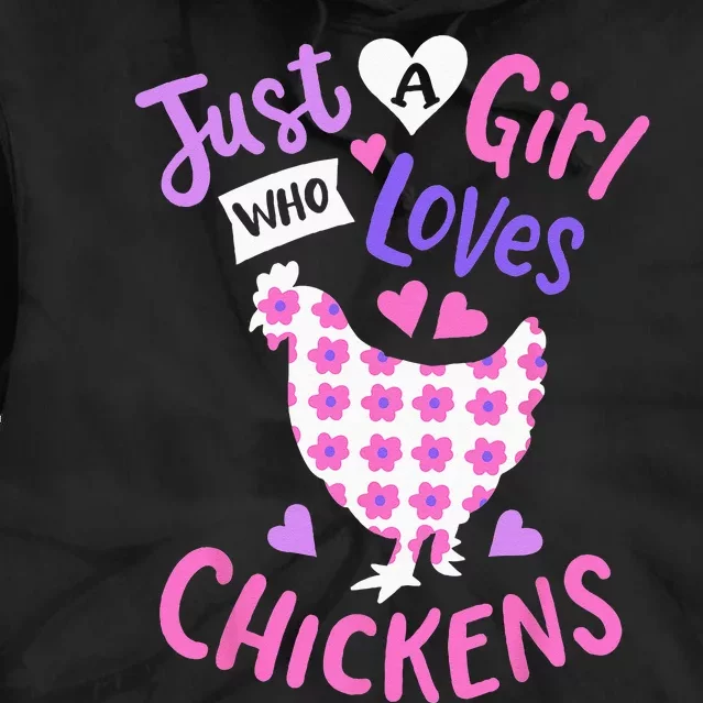 Just A Girl Who Loves Chickens Chicken Hen Love Cute Tie Dye Hoodie