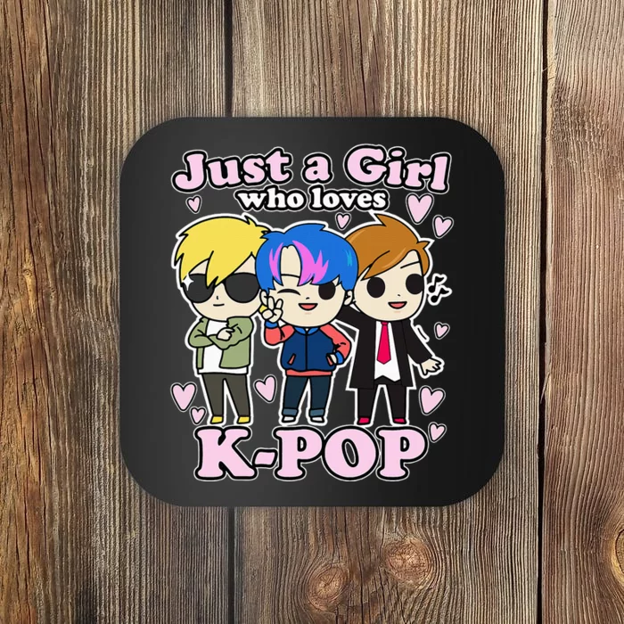 Kpop Just A Girl Who Loves Kpop Korean Pop Band Coaster