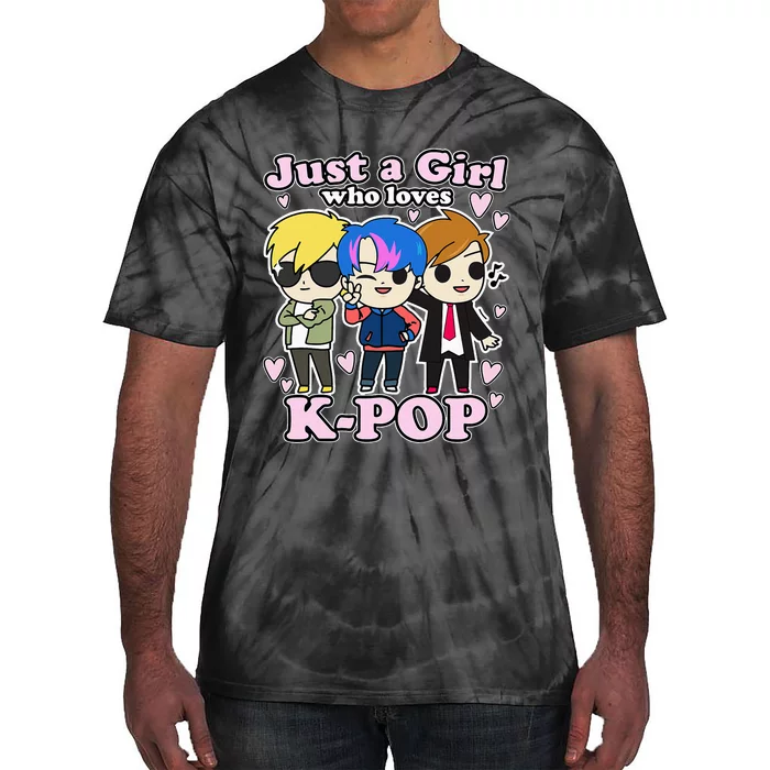 Kpop Just A Girl Who Loves Kpop Korean Pop Band Tie-Dye T-Shirt