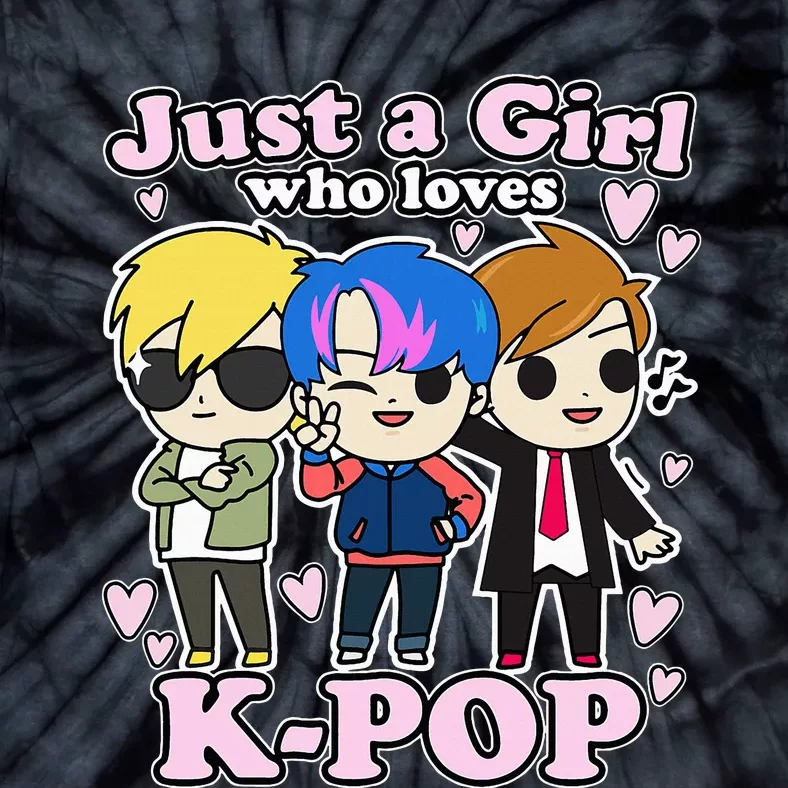 Kpop Just A Girl Who Loves Kpop Korean Pop Band Tie-Dye T-Shirt