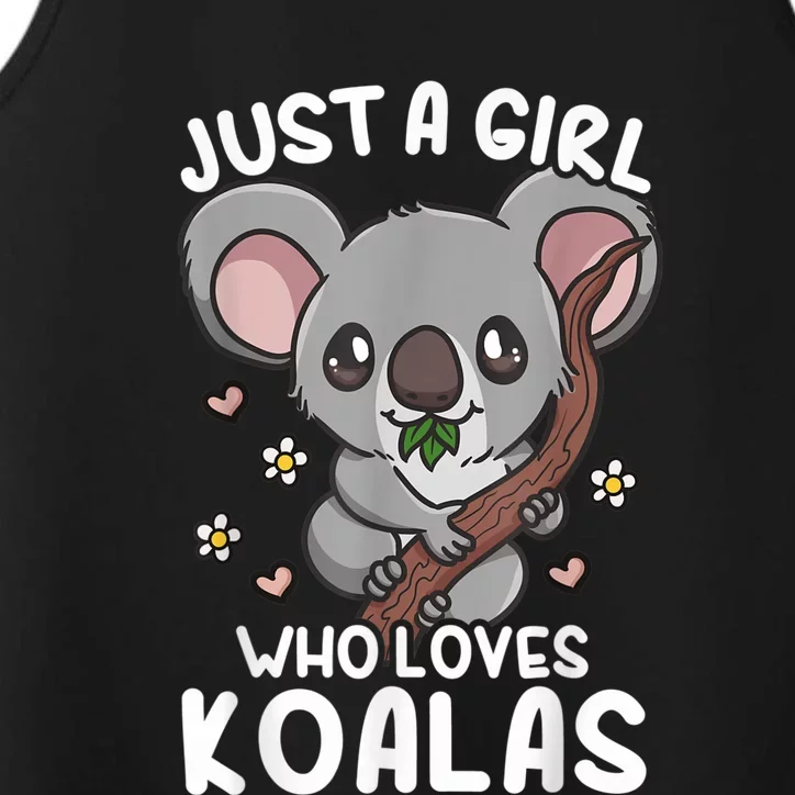 Koala Just A Girl Who Loves Koalas Performance Tank