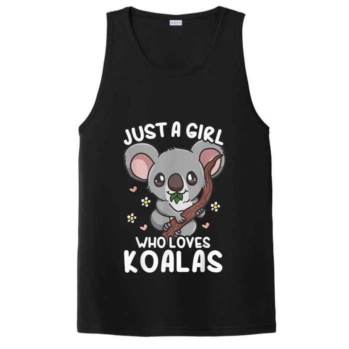 Koala Just A Girl Who Loves Koalas Performance Tank