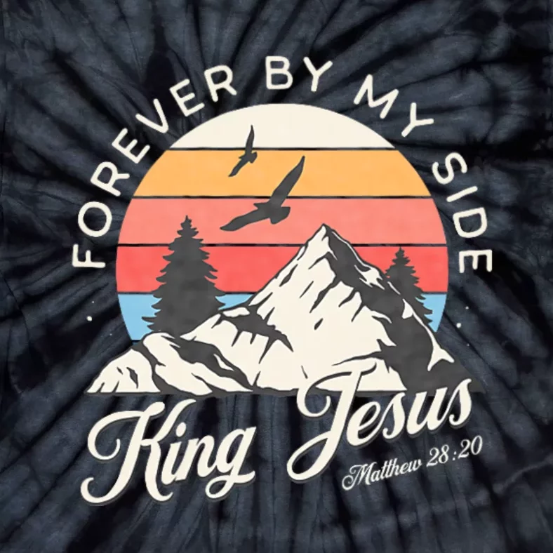 King Jesus Forever By My Side Tie-Dye T-Shirt