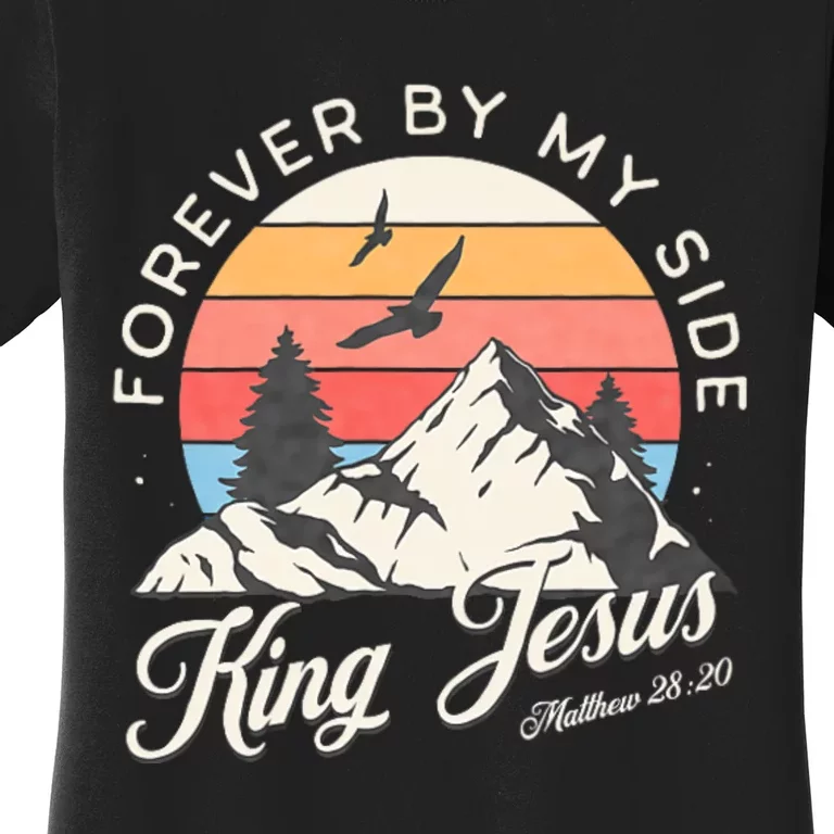 King Jesus Forever By My Side Women's T-Shirt