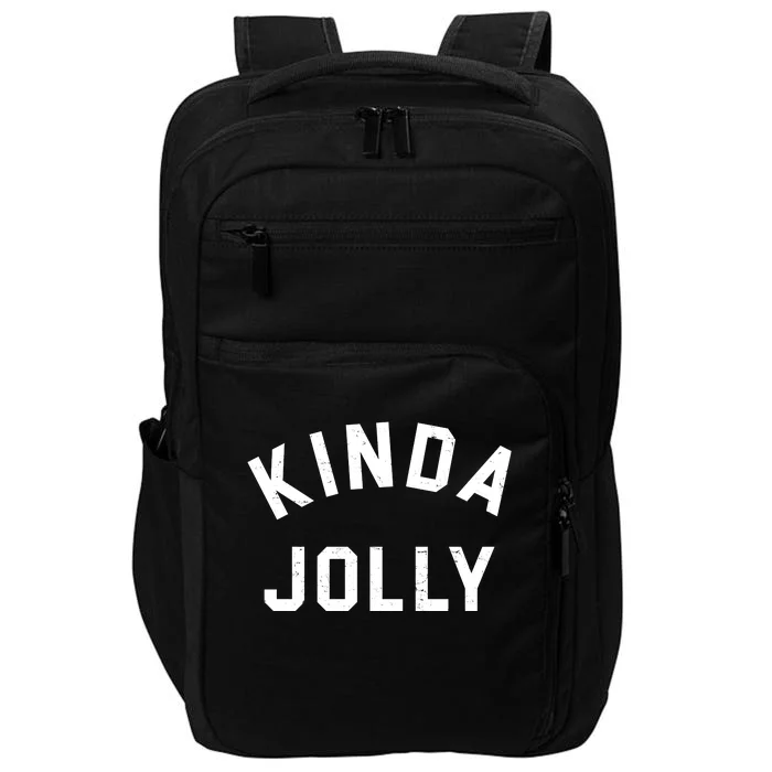 Kinda Jolly Funny Christmas Holiday Impact Tech Backpack