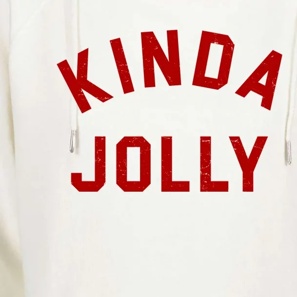 Kinda Jolly Funny Christmas Holiday Womens Funnel Neck Pullover Hood