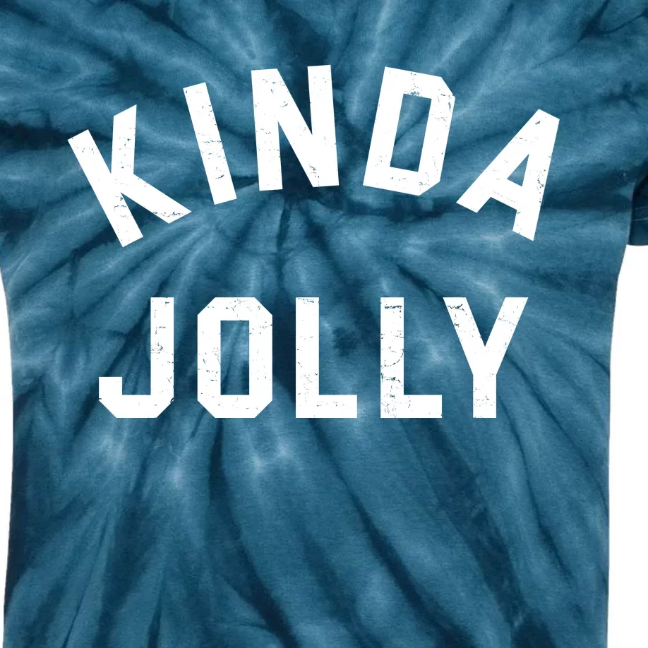 Kinda Jolly Funny Christmas Holiday Kids Tie-Dye T-Shirt