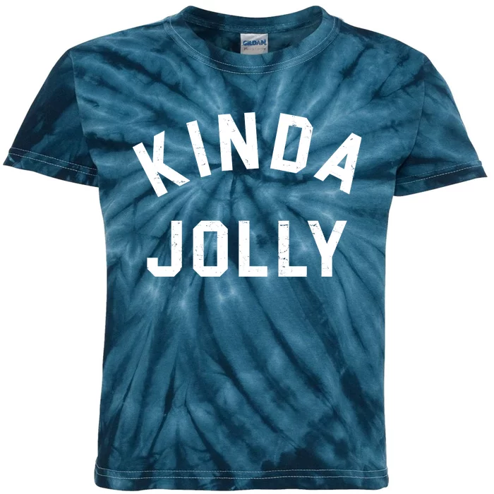 Kinda Jolly Funny Christmas Holiday Kids Tie-Dye T-Shirt