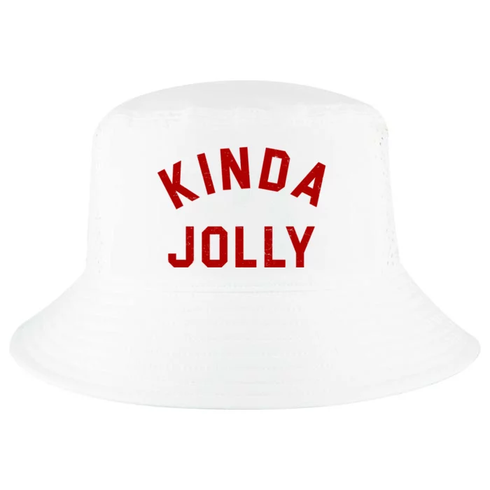 Kinda Jolly Funny Christmas Holiday Cool Comfort Performance Bucket Hat