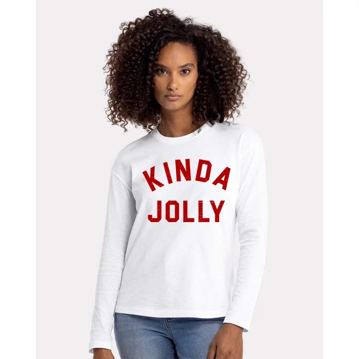 Kinda Jolly Funny Christmas Holiday Womens Cotton Relaxed Long Sleeve T-Shirt