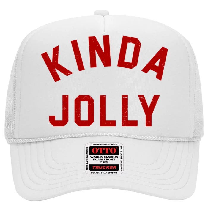 Kinda Jolly Funny Christmas Holiday High Crown Mesh Trucker Hat