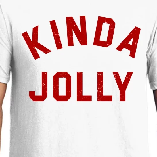 Kinda Jolly Funny Christmas Holiday Pajama Set