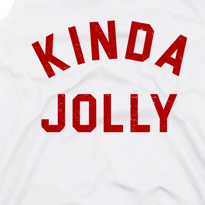 Kinda Jolly Funny Christmas Holiday Tank Top