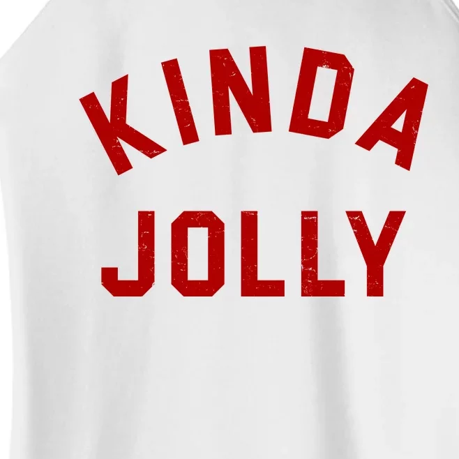 Kinda Jolly Funny Christmas Holiday Women’s Perfect Tri Rocker Tank