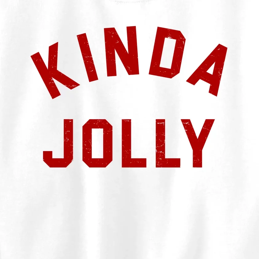 Kinda Jolly Funny Christmas Holiday Kids Sweatshirt