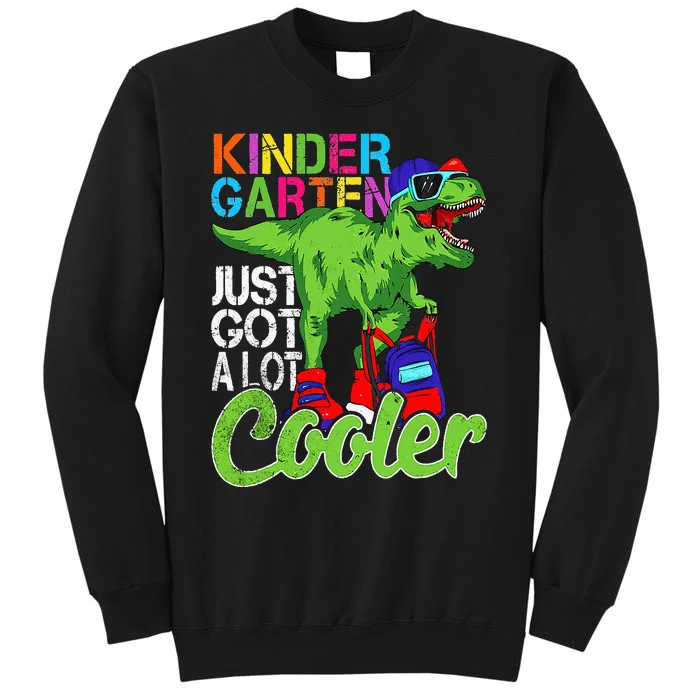 kindergarten just got cooler dinosaur back to school Tall Sweatshirt