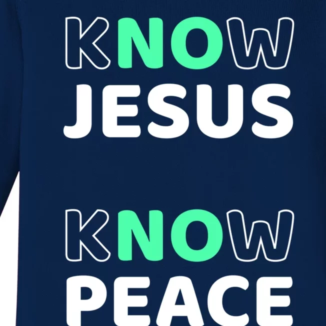 Know Jesus Know Peace Message Faith Design For Christians Gift Baby Long Sleeve Bodysuit