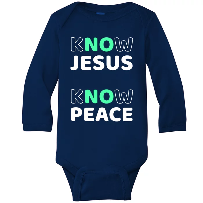 Know Jesus Know Peace Message Faith Design For Christians Gift Baby Long Sleeve Bodysuit