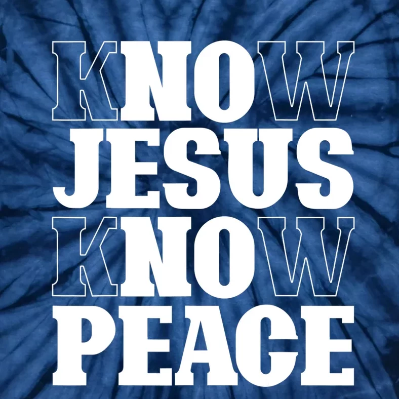 Know Jesus Know Peace Religion God Church Christian Gifts Tie-Dye T-Shirt