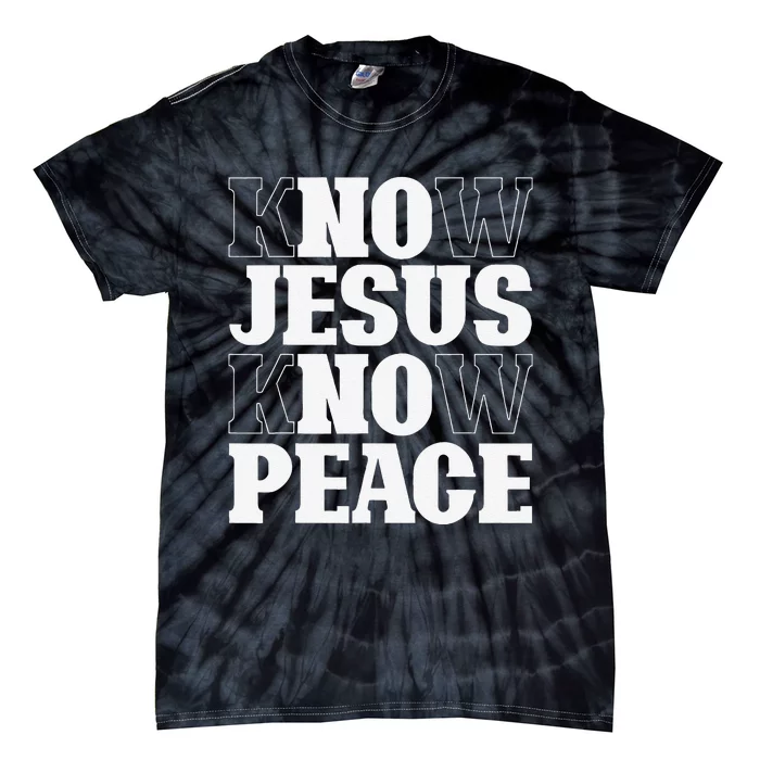 Know Jesus Know Peace Religion God Church Christian Gifts Tie-Dye T-Shirt