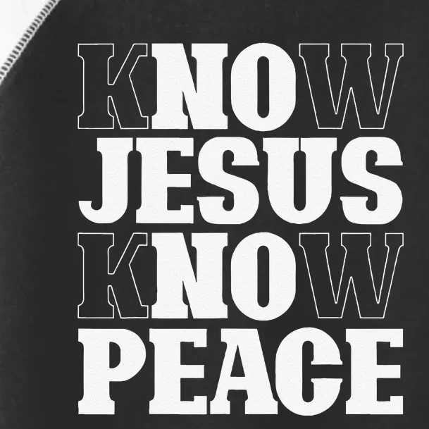 Know Jesus Know Peace Religion God Church Christian Gifts Toddler Fine Jersey T-Shirt