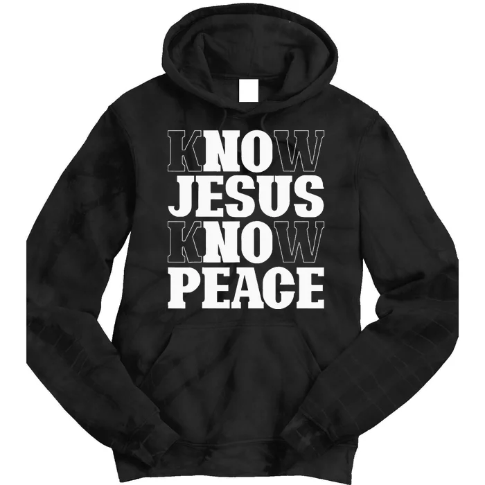 Know Jesus Know Peace Religion God Church Christian Gifts Tie Dye Hoodie