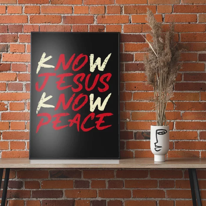 Know Jesus Know Peace God Faith Christian Poster