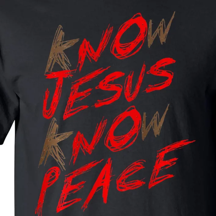 Know Jesus Know Peace Tall T-Shirt