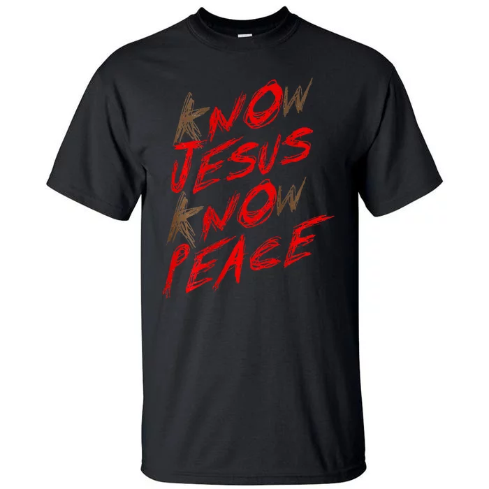 Know Jesus Know Peace Tall T-Shirt