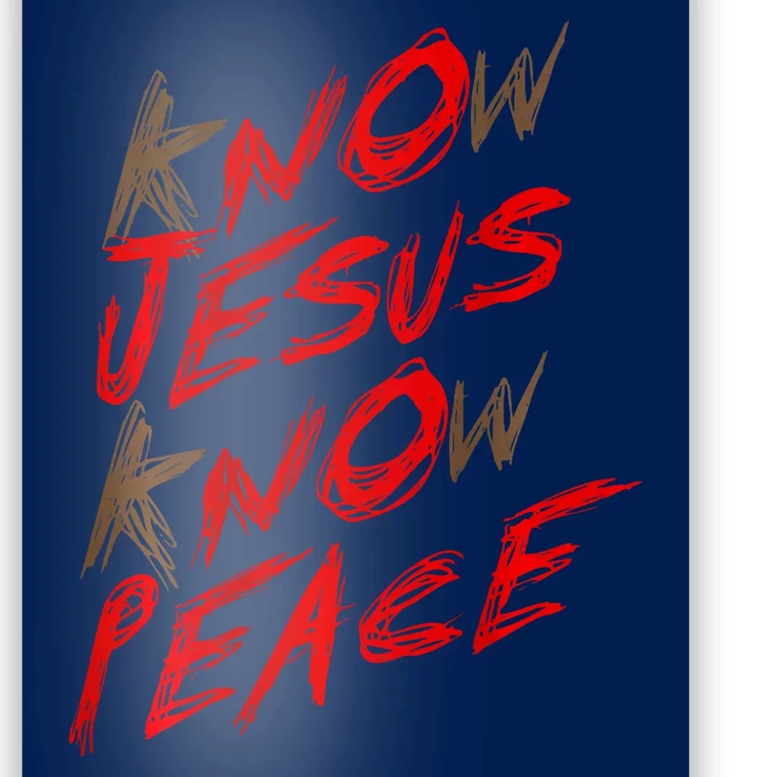 Know Jesus Know Peace Poster