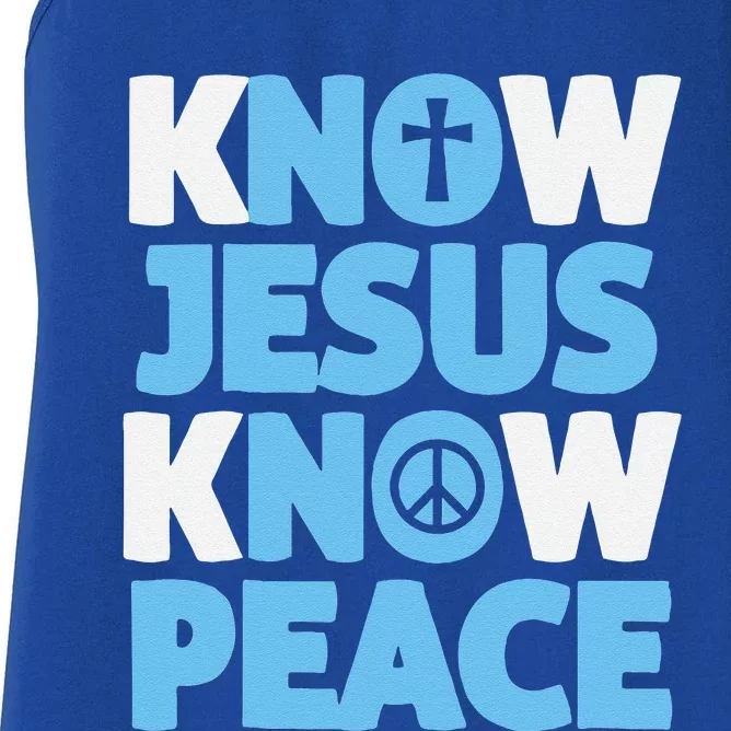 Know Jesus Know Peace No Jesus No Peace Christian Women's Racerback Tank