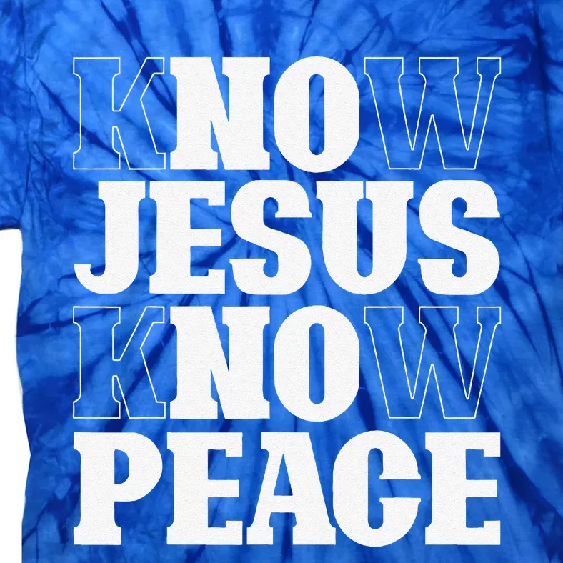 Know Jesus Know Peace Religion God Church Christian Gifts Tie-Dye T-Shirt