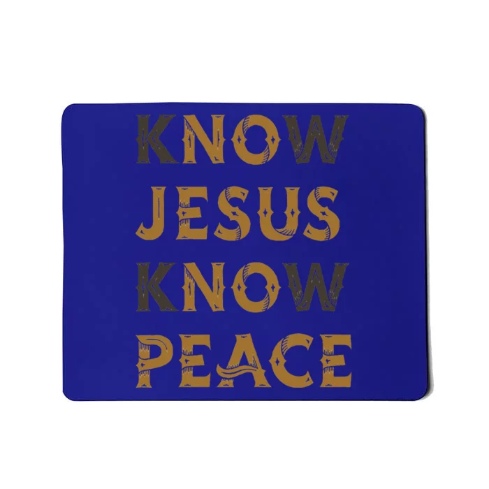 Know Jesus Know Peace Words Double Meaning Mousepad