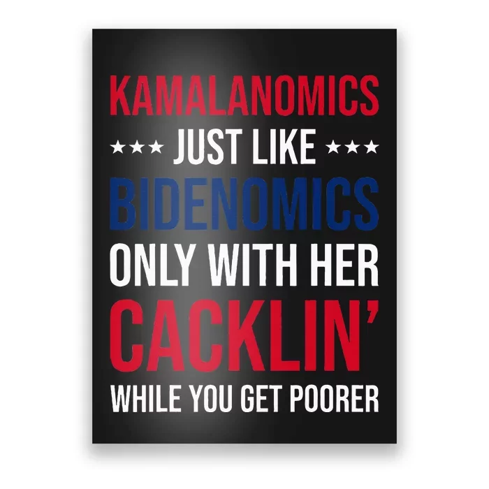 Kamalanomics Just Like Bidenomics Only With Her Cacklin Poster