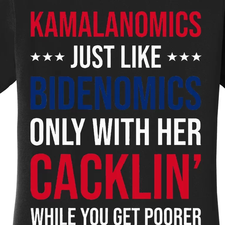 Kamalanomics Just Like Bidenomics Only With Her Cacklin Women's T-Shirt