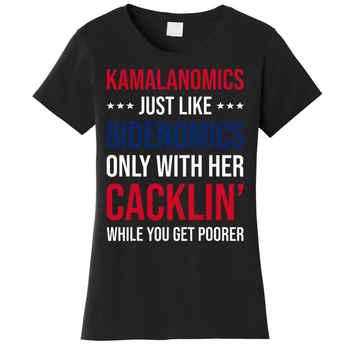 Kamalanomics Just Like Bidenomics Only With Her Cacklin Women's T-Shirt