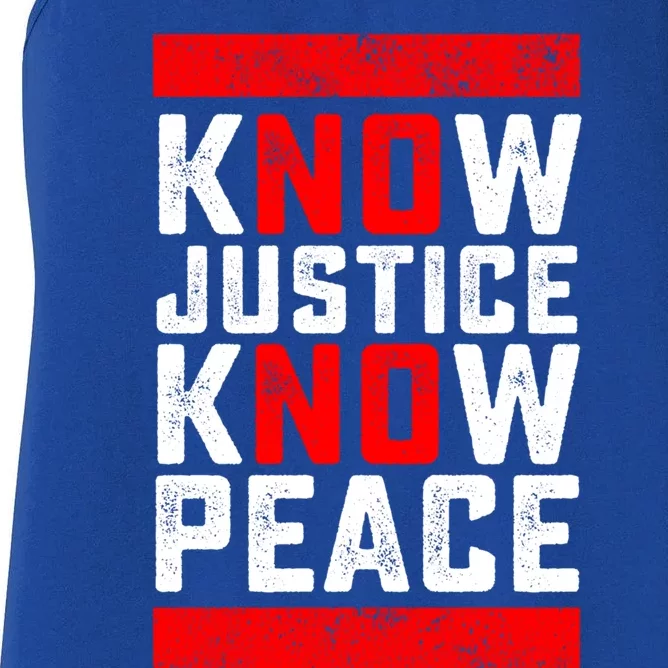 Know Justice No Peace Black Lives Matter Gift Women's Racerback Tank