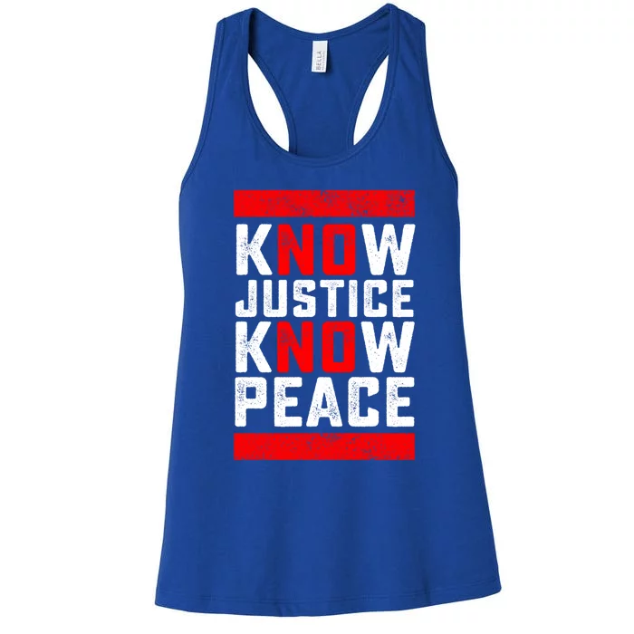 Know Justice No Peace Black Lives Matter Gift Women's Racerback Tank