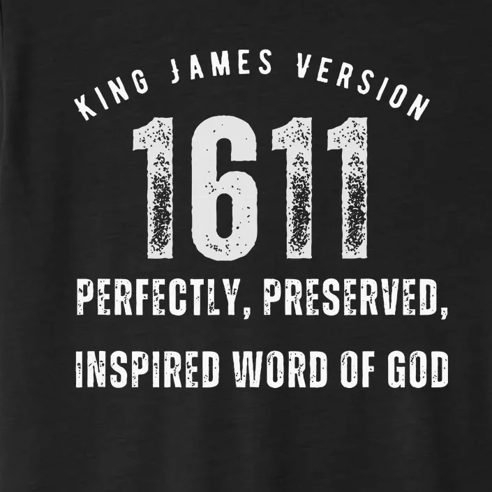 King James Version Kjv 1611 ChromaSoft Performance T-Shirt