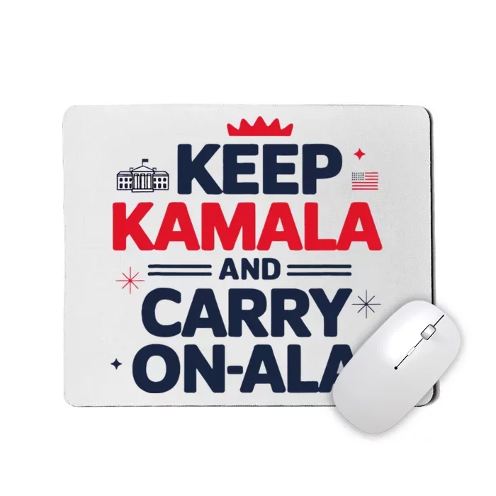 Keep Kamala And Carry On Ala Mousepad