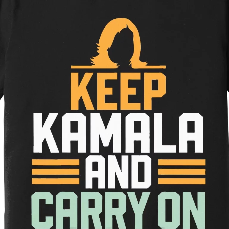 Keep Kalmala And Carry Onala Kamala Harris 2024 Premium T-Shirt