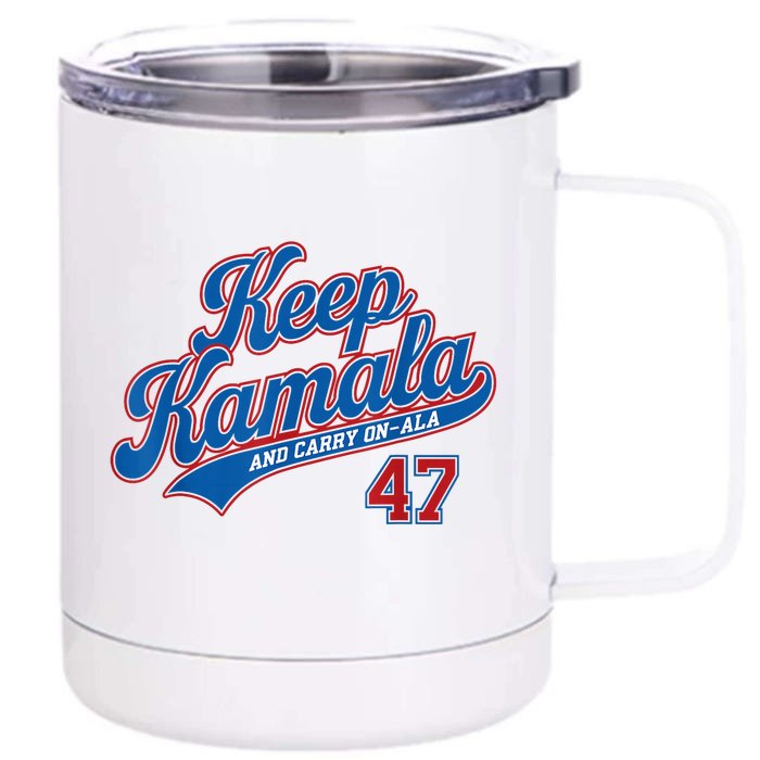 Keep Kamala And Carry On A La Front & Back 12oz Stainless Steel Tumbler Cup